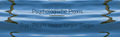 Psychologische Praxis  Dipl.-Psych. Heinz Jürgen Siegler